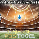Prediksi Bola Atalanta Vs Juventus 18 April 2021