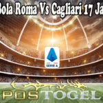 Prediksi Bola Roma Vs Cagliari 17 Januari 2022