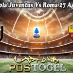 Prediksi Bola Juventus Vs Roma 27 Agustus 2022
