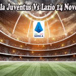 Prediksi Bola Juventus Vs Lazio 14 November 2022