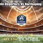 Prediksi Bola Degerfors Vs Norrkoping 9 Mei 2023