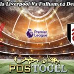 Prediksi Bola Liverpool Vs Fulham 14 Desember 2024