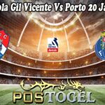 Prediksi Bola Gil Vicente Vs Porto 20 Januari 2025